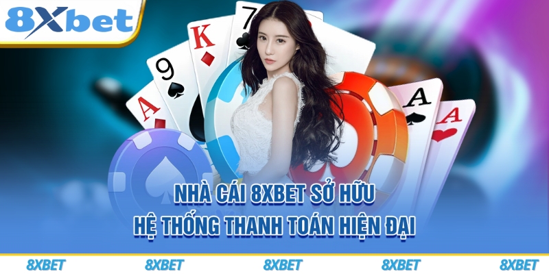 8XBET VIP ⚡ Đăng Ký Siêu Tốc, Nhận Thưởng Chào Mừng Đến 888K 7 Nhà cái 8xbet sở hữu hệ thống thanh toán hiện đại